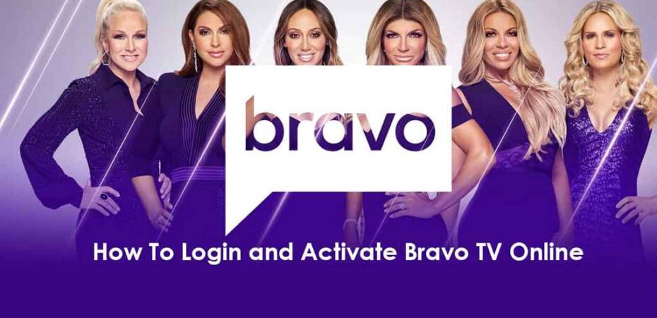 How to Enter Bravotv Activation Code in Bravotv.Com/Link?