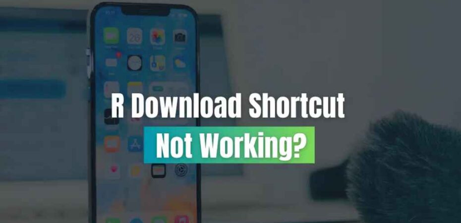 Fix ‘R Download Shortcut Not Working’ Problem