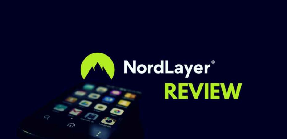 NordLayer Review Unveiling the Power of Secure Networking