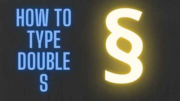Methods for Typing the Double S Vertical Symbol